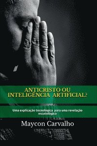 bokomslag Anticristo Ou Inteligncia Artificial