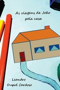 bokomslag As Viagens De João Pela Casa