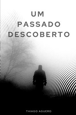 Um Passado Descoberto 1