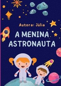 bokomslag A Menina Astronauta