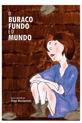 Marcoantonio Thiago, Marcoantonio, Thiago - O Buraco Fundo E O Mundo, Häftad