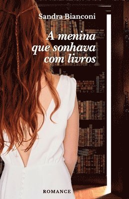 Sandra Bianconi - A menina que sonhava com livros, Häftad