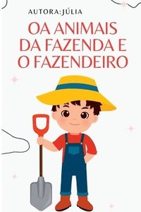 bokomslag Os Animais Da Fazenda E O Fazendeiro