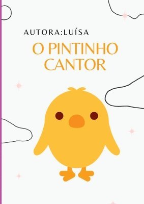 bokomslag O Pintinho Cantor