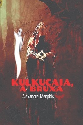 Alexandre Menphis - Kulkucaia, a bruxa, Häftad