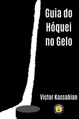 Kassabian Victor - Guia Do Hóquei No Gelo, Häftad