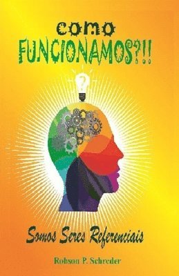 Robson P Schreder - Como Funcionamos?!!, Häftad
