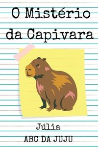 bokomslag O Mistério Da Capivara