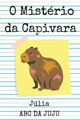 bokomslag O Mistério Da Capivara
