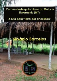 bokomslag Comunidade Quilombola Da Mutuca - Livramento (mt)