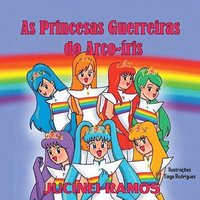 bokomslag As Princesas Guerreiras Do Arco-ris