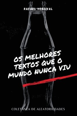 bokomslag Os Melhores Textos Que O Mundo Nunca Viu