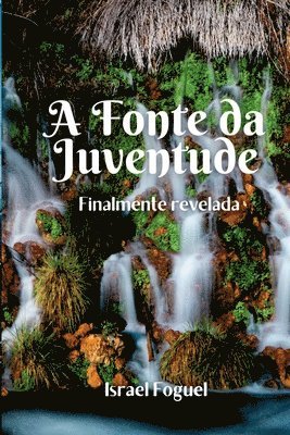 bokomslag A Fonte Da Juventude