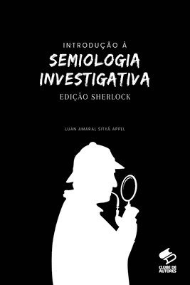 bokomslag Introdu o Semiologia Investigativa - Edi o Sherlock