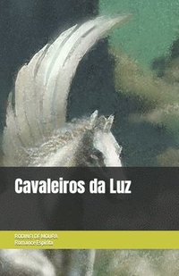 bokomslag Cavaleiros da Luz