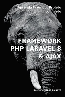 bokomslag Framework Php Laravel 8 & Ajax