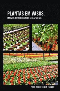 bokomslag Plantas Em Vaso: Mais de 500 Perguntas E Respostas
