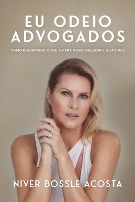Niver Bossle Acosta - Eu Odeio Advogados, Häftad. Tillgänglighet: Lägg i varukorg