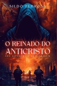 bokomslag O Reinado Do Anticristo