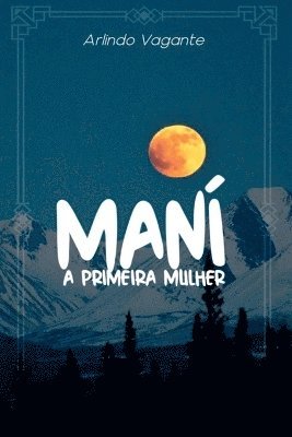bokomslag Maní, A Primeira Mulher