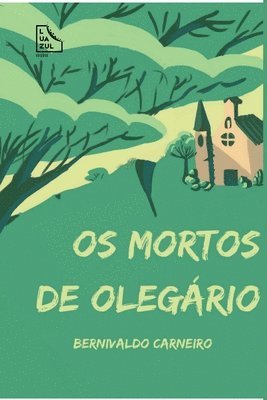 Os Mortos De Olegrio 1