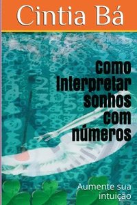 bokomslag Como Interpretar Sonhos Com Números