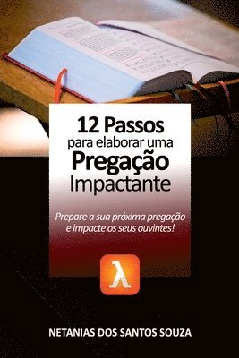 Souza Netanias, Souza, Netanias - 12 Passos Para Elaborar Uma Pregação Impactante, Häftad