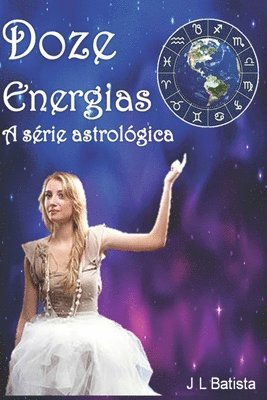 Doze Energias A serie astrologica 1