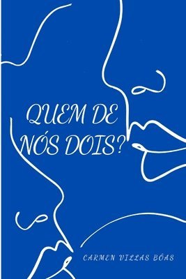 Carmen Villas Bôas - Quem de nós dois?, Häftad