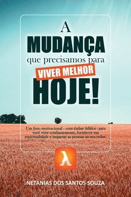 Mudança Que Precisamos Para Hoje!