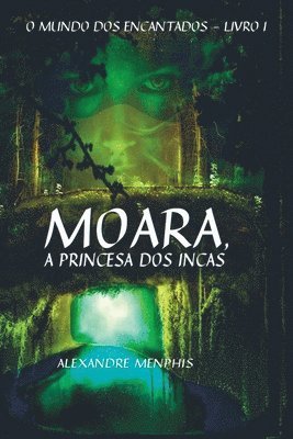 bokomslag Moara, A Princesa Dos Incas