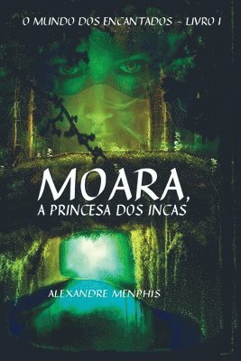 Moara, A Princesa Dos Incas 1