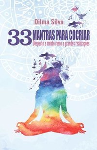 bokomslag 33 Mantras Para Cocriar: Desperte a mente rumo a grandes realizações