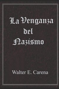 bokomslag La Venganza del Nazismo