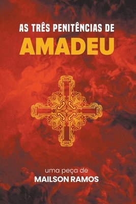 Mailson Ramos - As Três Penitências de Amadeu, Häftad