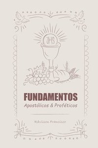 bokomslag FUNDAMENTOS Apostlicos & Profticos