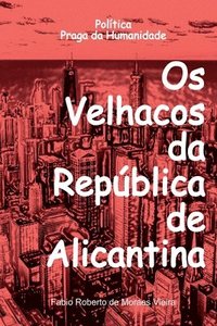 bokomslag Os Velhacos Da Repblica De Alicantina