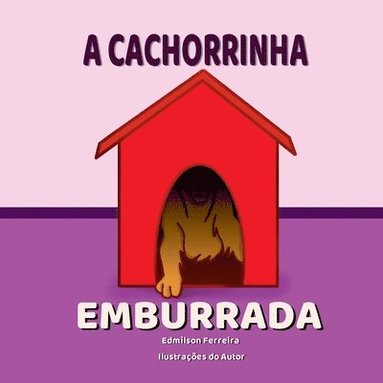 bokomslag A Cachorrinha Emburrada