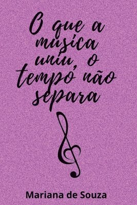 Souza Mariana, Souza, Mariana - O Que A Música Uniu, O Tempo Não Separa, Häftad