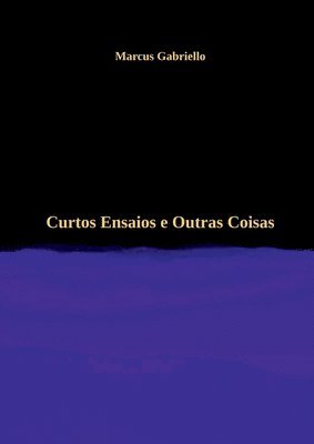 Curtos Ensaios E Outras Coisas 1