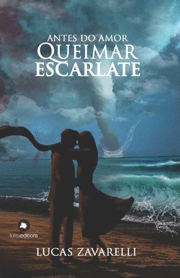 Luka Editora - Antes do Amor Queimar Escarlate, Häftad