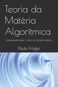 bokomslag Teoria da Matéria Algorítmica