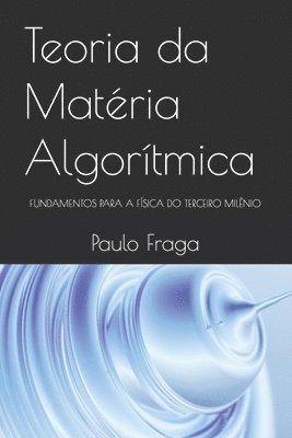 bokomslag Teoria da Matéria Algorítmica