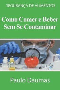 bokomslag Como Comer E Beber Sem Se Contaminar