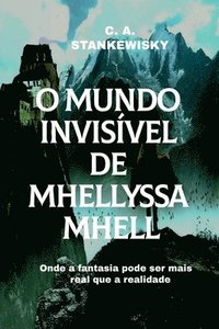 bokomslag O Mundo Invisvel De Mhellyssa Mhell