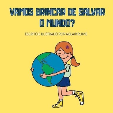 bokomslag Vamos Brincar De Salvar O Mundo?