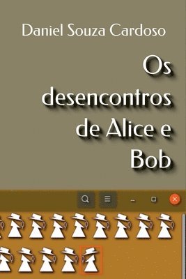 bokomslag Os Desencontros De Alice E Bob