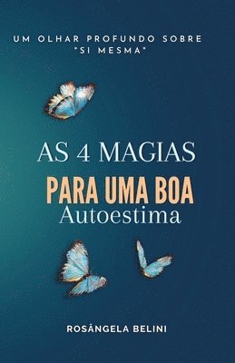 bokomslag As 4 magias para uma boa Autoestima