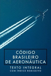 bokomslag Código Brasileiro De Aeronáutica