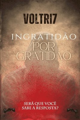 bokomslag Ingratidão por Gratidão